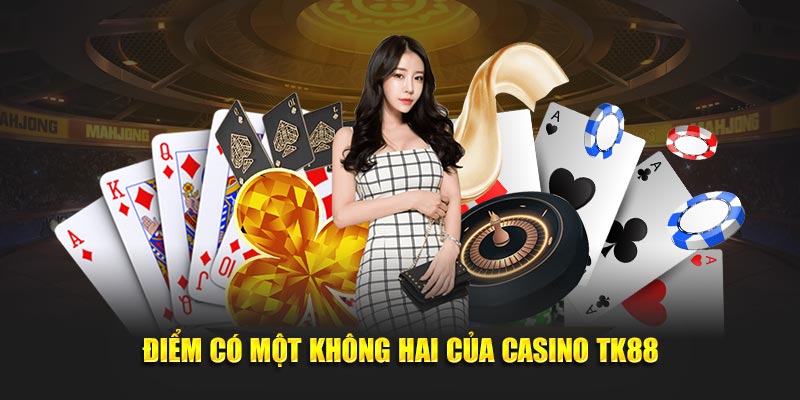 Điểm có một không hai của casino TK88